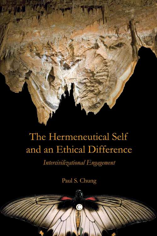 Book cover of The Hermeneutical Self and an Ethical Difference: Intercivilizational Engagement (1)