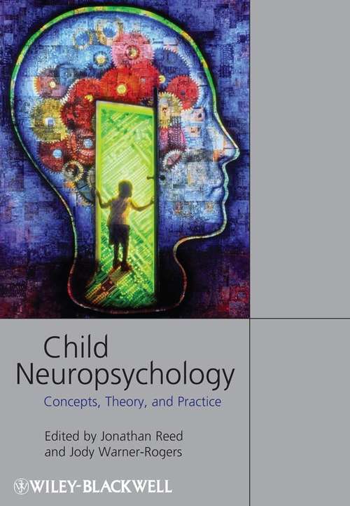 Child Neuropsychology: Concepts, Theory, and Practice,