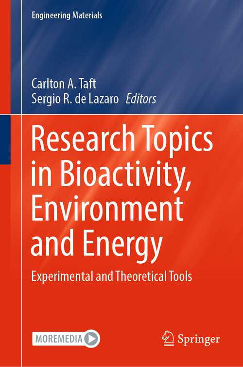 Book cover of Research Topics in Bioactivity, Environment and Energy: Experimental and Theoretical Tools (1st ed. 2022) (Engineering Materials)