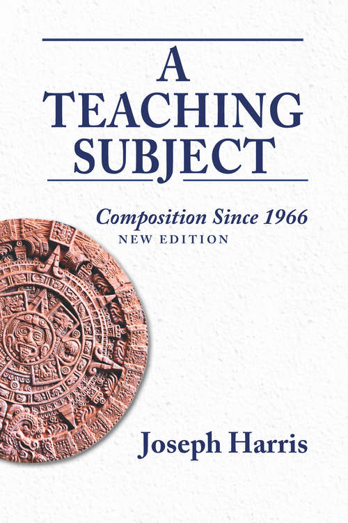 Teaching Subject, A: Composition Since 1966, New Edition (G - Reference,information And Interdisciplinary Subjects Ser.)