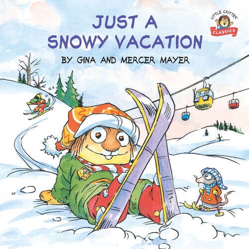 Book cover of Just a Snowy Vacation (Pictureback(R))