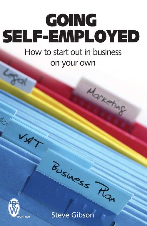 Book cover of Going Self-Employed: How to Start Out in Business on Your Own