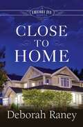 Close to Home: A Chicory Inn Novel - Book 4 (A Chicory Inn Novel)