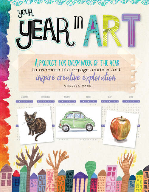Book cover of Your Year in Art: A Project for Each Week of the Year