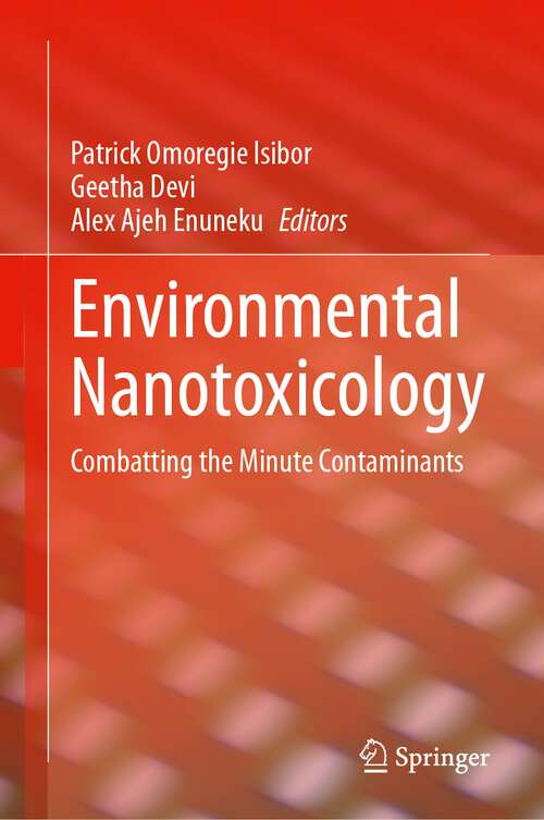 Book cover of Environmental Nanotoxicology: Combatting the Minute Contaminants (2024)