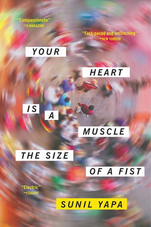 Book cover of Your Heart Is a Muscle the Size of a Fist