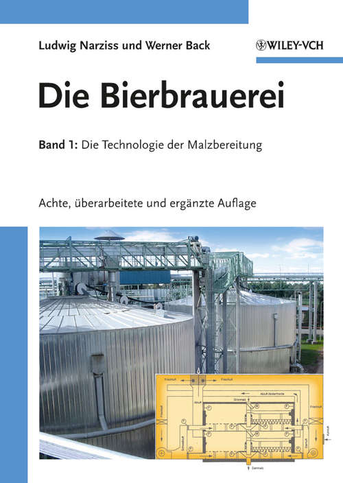 Die Bierbrauerei: Band 1 - Die Technologie der Malzbereitung