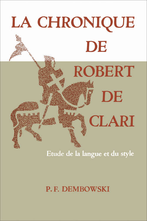 Book cover of La Chronique de Robert de Clari: Etude de la langue et du style