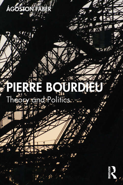 Book cover of Pierre Bourdieu: Theory and Politics (1)