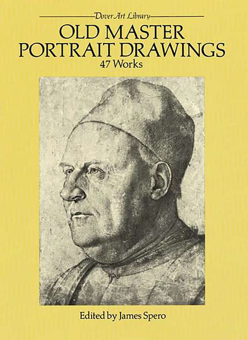 Book cover of Old Master Portrait Drawings: 47 Works