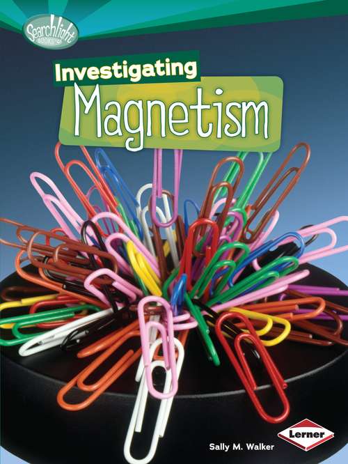 Investigating Magnetism (How Does Energy Work? Series)