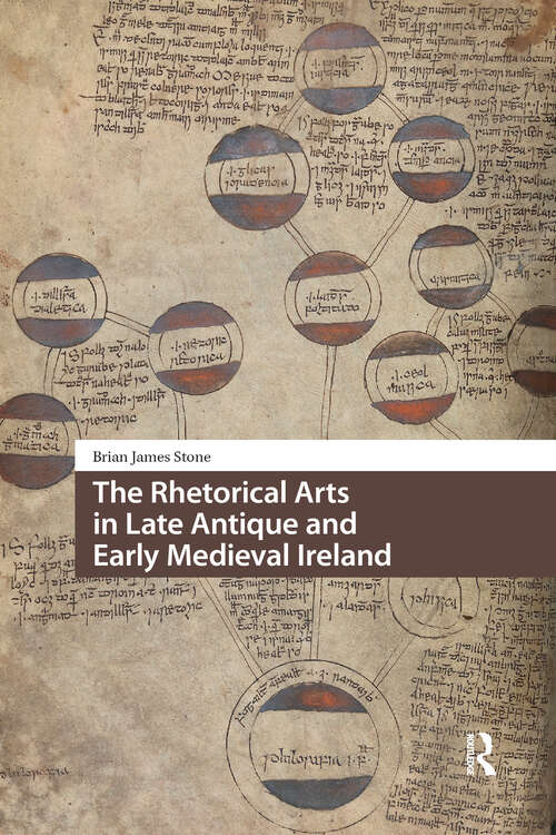 Book cover of The Rhetorical Arts in Late Antique and Early Medieval Ireland (1) (Knowledge Communities)