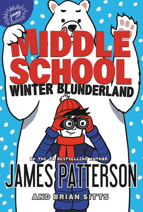 Book cover of Middle School: Winter Blunderland (Middle School #15)