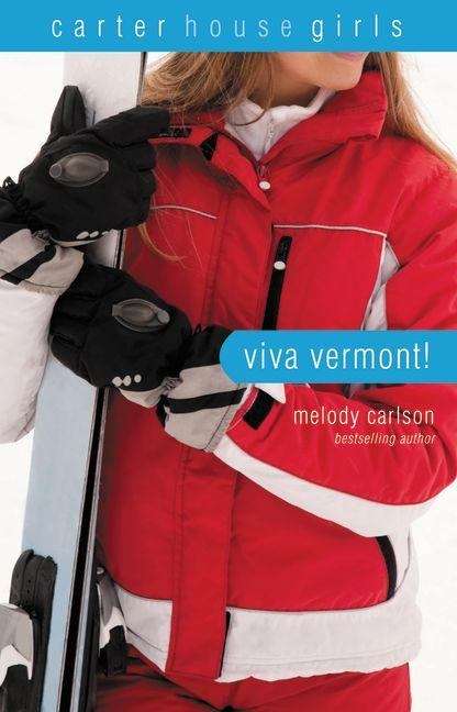 Viva Vermont! (Carter House Girls, Book #4)