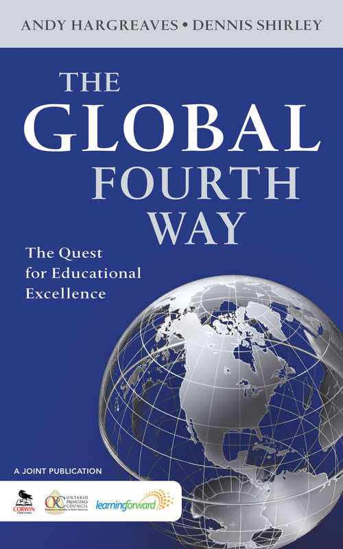 Book cover of The Global Fourth Way: The Quest for Educational Excellence