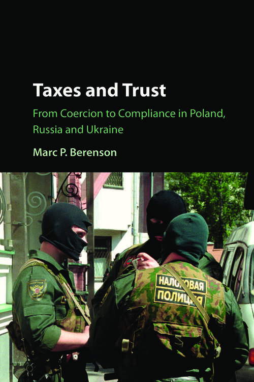 Book cover of Taxes and Trust: From Coercion To Compliance In Poland, Russia And Ukraine