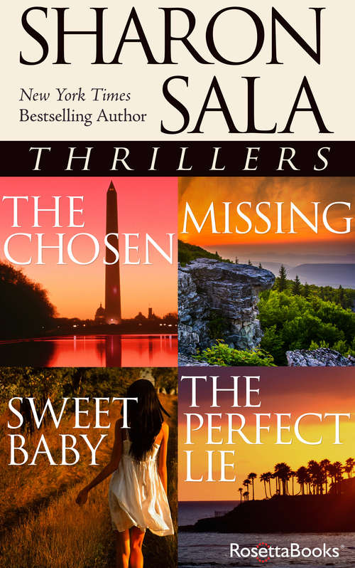 Book cover of Sharon Sala Thrillers: The Chosen, Missing, Sweet Baby, The Perfect Lie