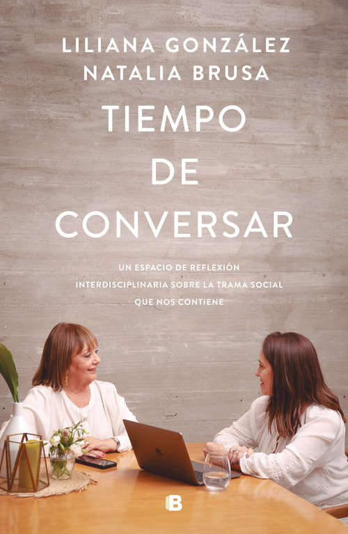 Book cover of Tiempo de conversar: Un espacio de reflexión interdisciplinaria sobre la trama social que nos contiene