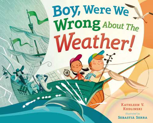 Book cover of Boy, Were We Wrong About the Weather!