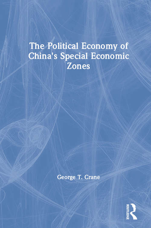 The Political Economy of China's Economic Zones