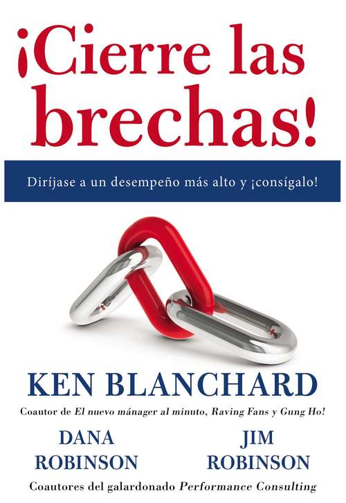 Book cover of ¡Cierre las brechas!: Diríjase a un desempeno mAs alto y ¡cons