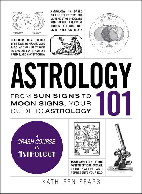 Book cover of Astrology 101: From Sun Signs to Moon Signs, Your Guide to Astrology