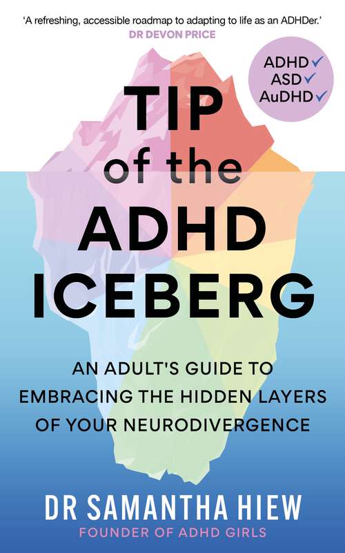 Book cover of Tip of the ADHD Iceberg: An adult's guide to embracing the hidden layers of your neurodivergence