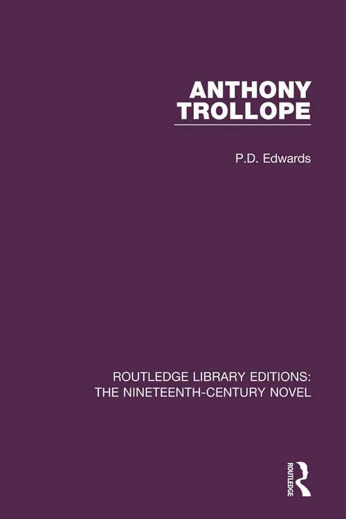 Book cover of Anthony Trollope: His Art And Scope (Routledge Library Editions: The Nineteenth-Century Novel #12)