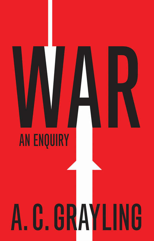 War: An Enquiry (Vices and Virtues)