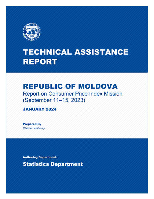 Book cover of Republic of Moldova: Technical Assistance Report-Report on Consumer Price Index Mission (September 11-15, 2023)