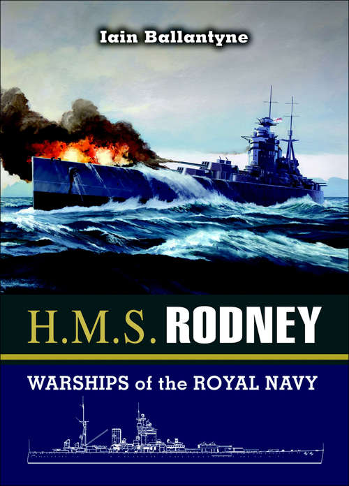 Book cover of HMS Rodney: The Famous Ships of the Royal Navy Series