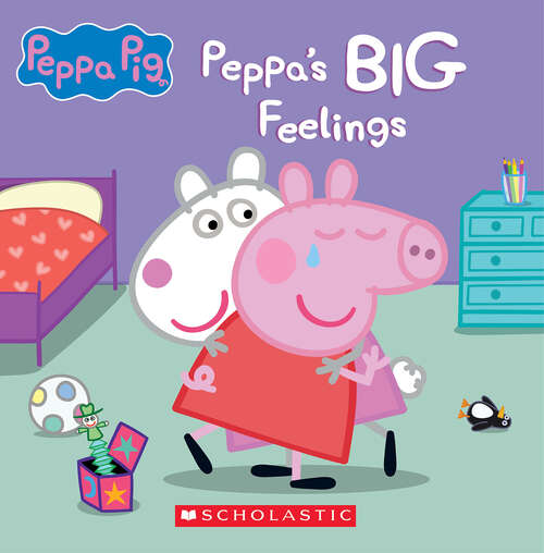 Book cover of Peppa's Big Feelings (Peppa Pig)