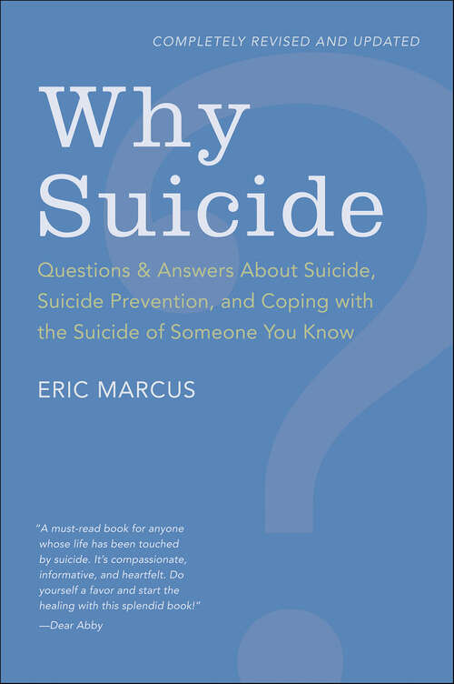 Book cover of Why Suicide?: Questions & Answers About Suicide, Suicide Prevention, and Coping with the Suicide of Someone You Know