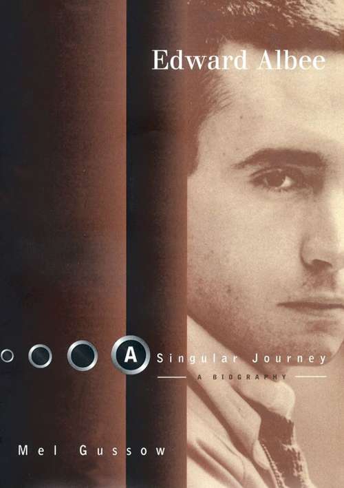 Book cover of Edward Albee: A Singular Journey