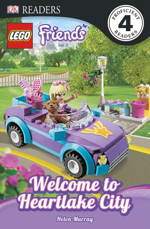 Book cover of DK Readers L4: LEGO Friends: Welcome to Heartlake City (DK Readers Level 4)