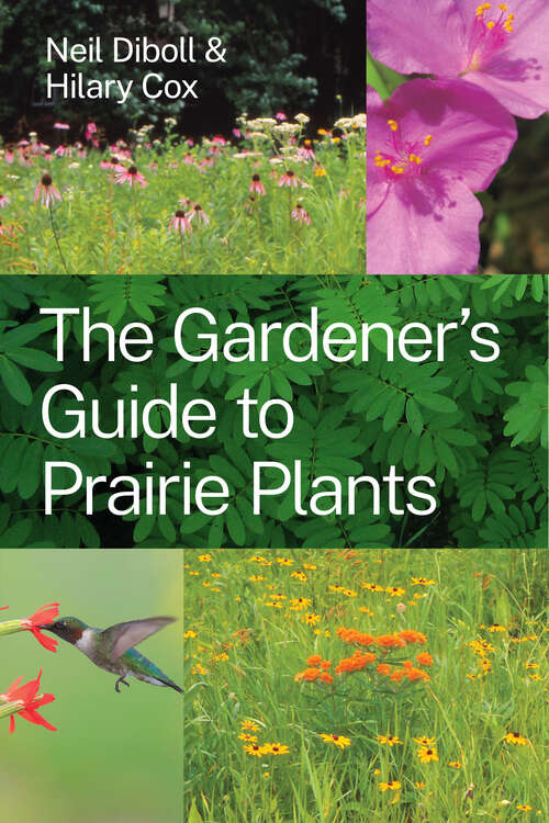 Book cover of The Gardener's Guide to Prairie Plants (Emersion: Emergent Village Resources For Communities Of Faith Ser.)