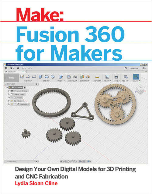 Book cover of Fusion 360 for Makers: Design Your Own Digital Models for 3D Printing and CNC Fabrication