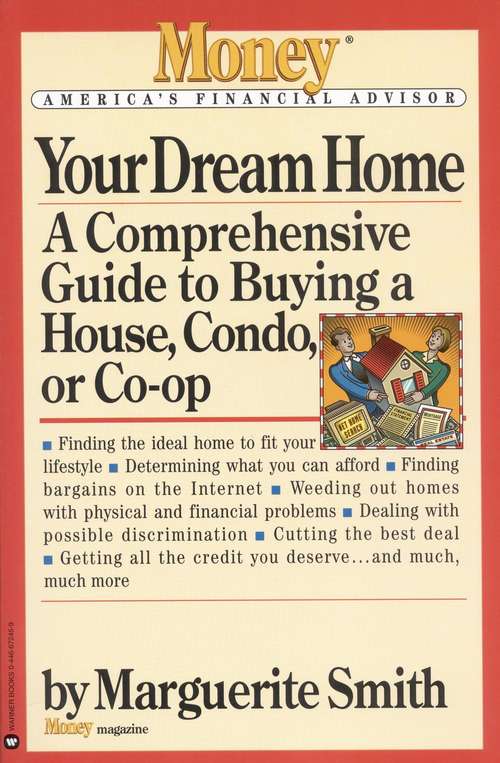 Book cover of Your Dream Home: A Comprehensive Guide to Buying a House, Condo, or Co-op