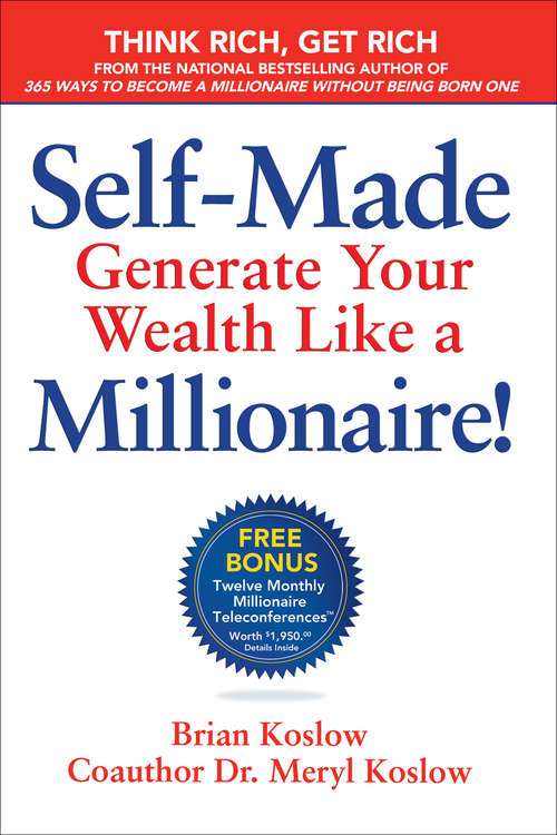 Book cover of Self-Made: Generate Your Wealth Like a Millionaire! (Self-made Ser.)