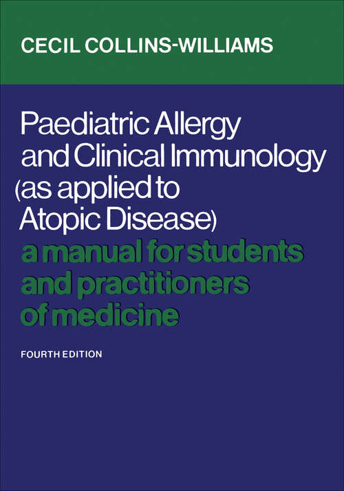 Book cover of Paediatric Allergy and Clinical Immunology (As Applied to Atopic Disease): A Manual for Students and Practitioners of Medicine (Fourth Edition)