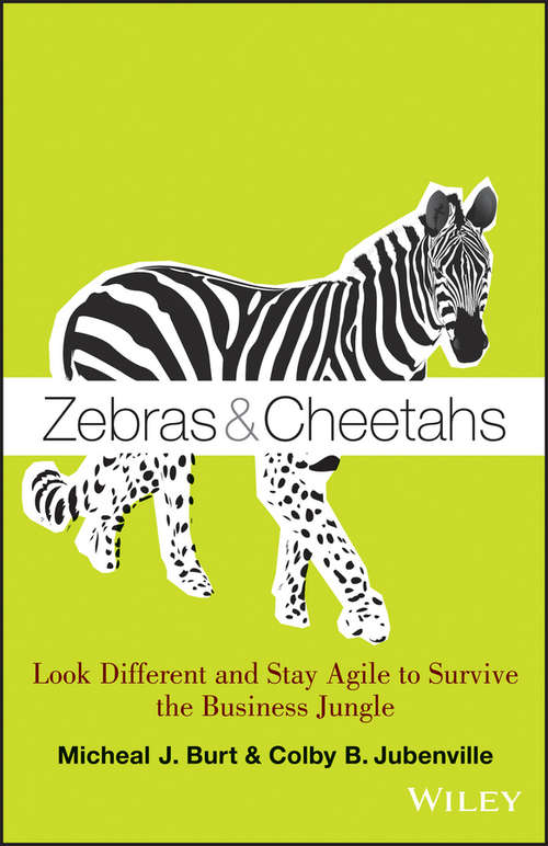 Book cover of Zebras and Cheetahs: Look Different and Stay Agile to Survive the Business Jungle