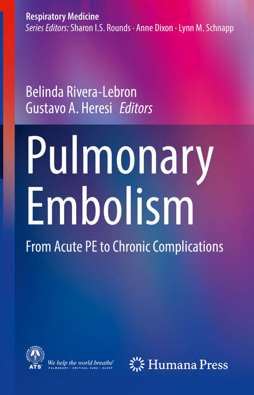 Book cover of Pulmonary Embolism: From Acute PE to Chronic Complications (1st ed. 2020) (Respiratory Medicine)