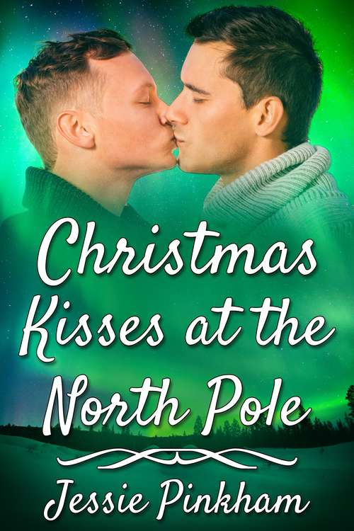 Christmas Kisses at 90° North