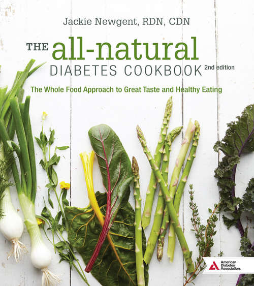 The All-Natural Diabetes Cookbook, 2nd Ed.
