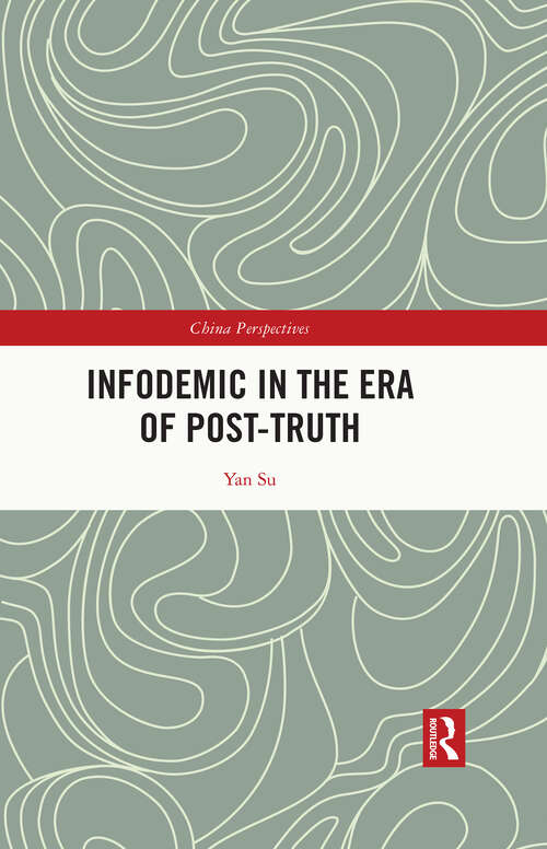 Book cover of Infodemic in the Era of Post-Truth (China Perspectives)