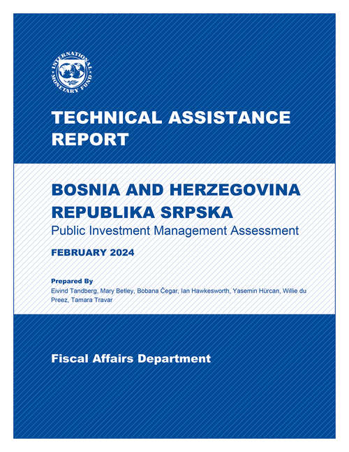 Book cover of Bosnia and Herzegovina-Republika Srpska: Technical Assistance Report –Public Investment Management Assessment (PIMA)