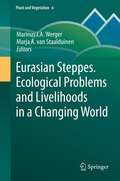 Eurasian Steppes. Ecological Problems and Livelihoods in a Changing World