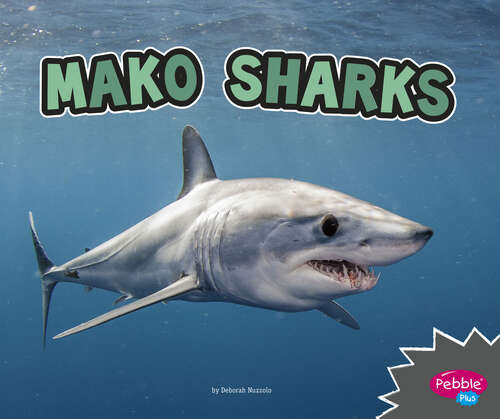 Book cover of Mako Sharks (All About Sharks Ser.)