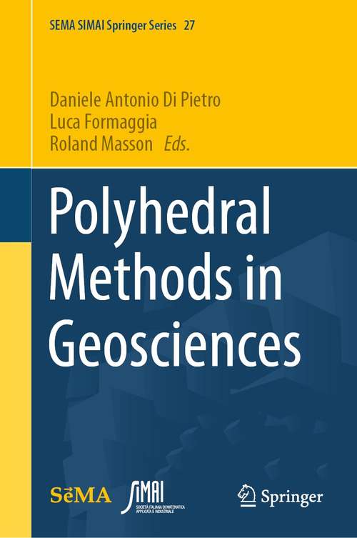 Polyhedral Methods in Geosciences (SEMA SIMAI Springer Series #27)