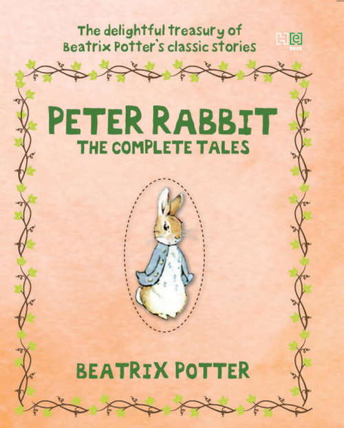 Peter Rabbit: The Complete Tales (Peter Rabbit Ser.)